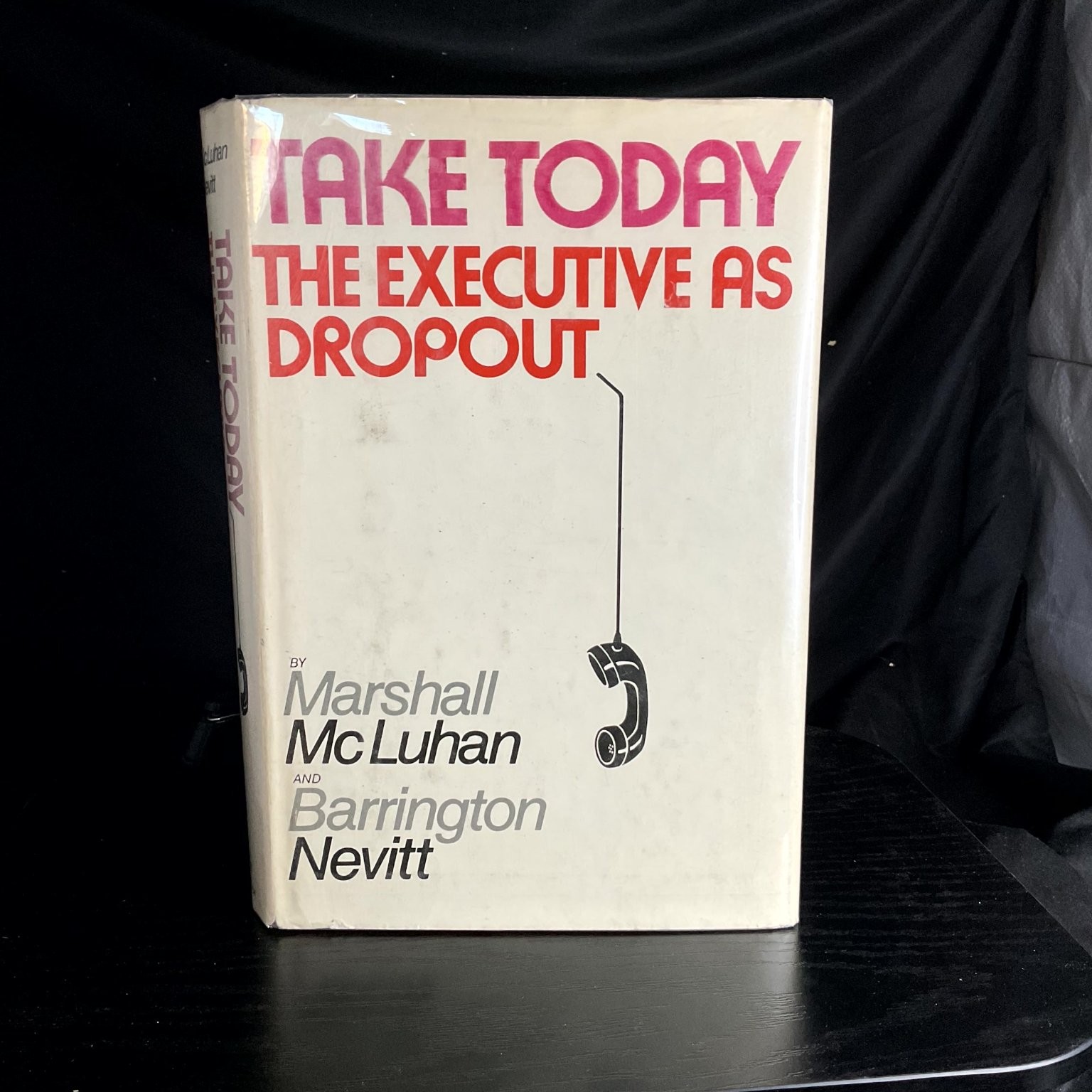 TAKE TODAY THE EXECUTIVE AS DROPOUT McLuhan Nevitt 1972 Media Communications