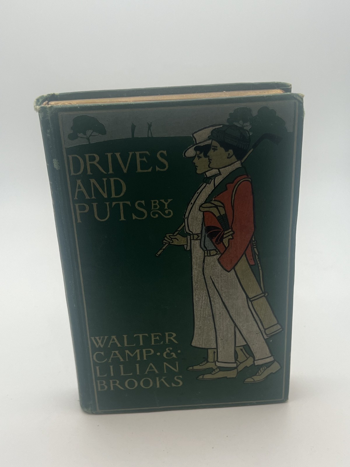 Drives & Puts by Walter Camp & Lilian Brooks 1st Edition 1899