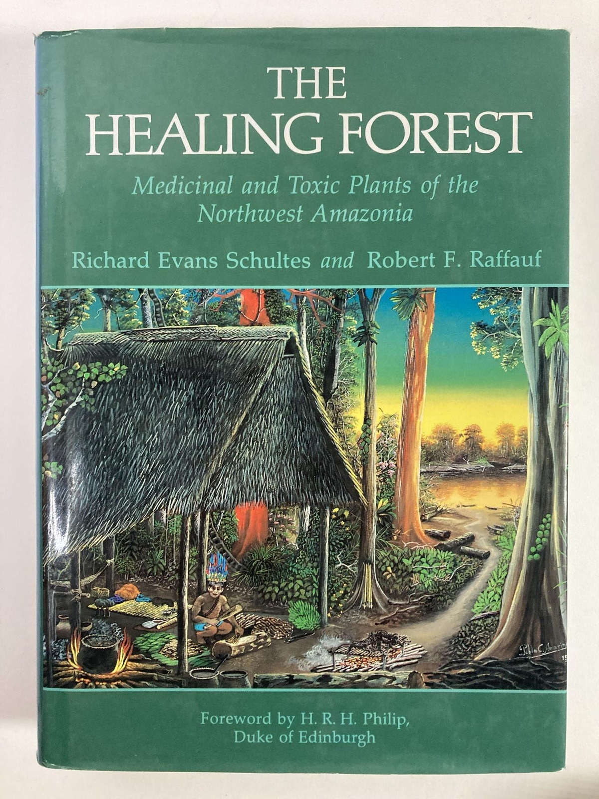 Richard Evans Schultes / Healing Forest Medicinal and Toxic Plants 1990