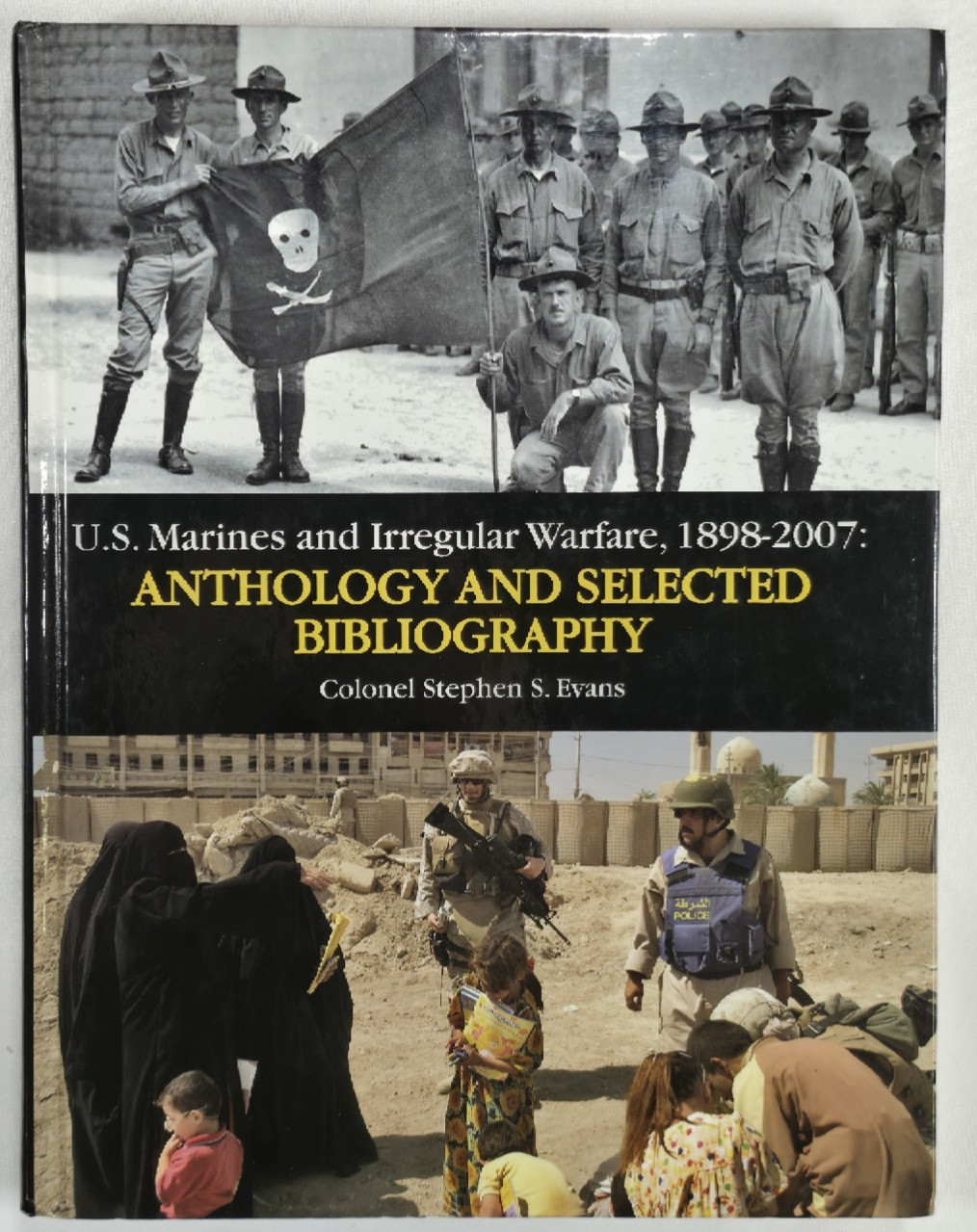 U.S. Marines and Irregular Warfare 1898-2007 Anthology Selected Biography Evans