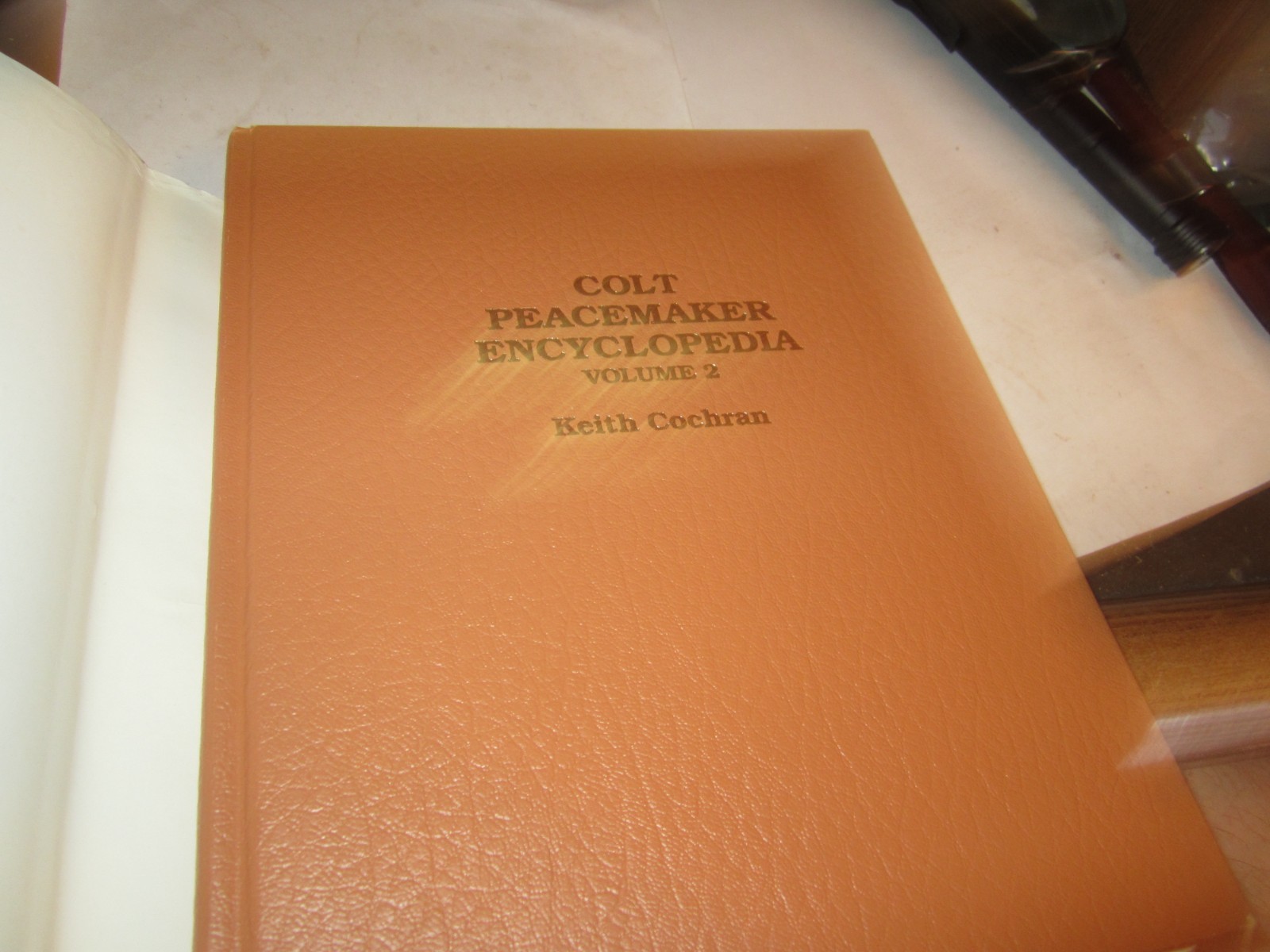Colt Peacemaker Encyclopedia First Edition 1991 Volume 2 Keith Cochran 416 PAGES