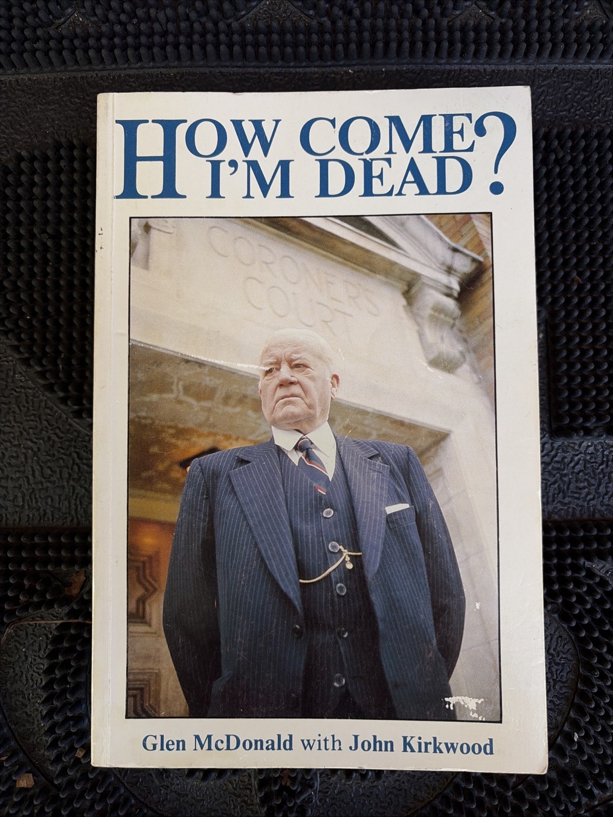 How Come I’m Dead Glen McDonald PB Book Vancouver True Crime RARE VINTAGE