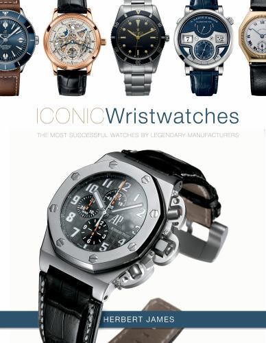 Iconic Wristwatches: The Most-Successful Watches by Legendary Manufacturers – Ja