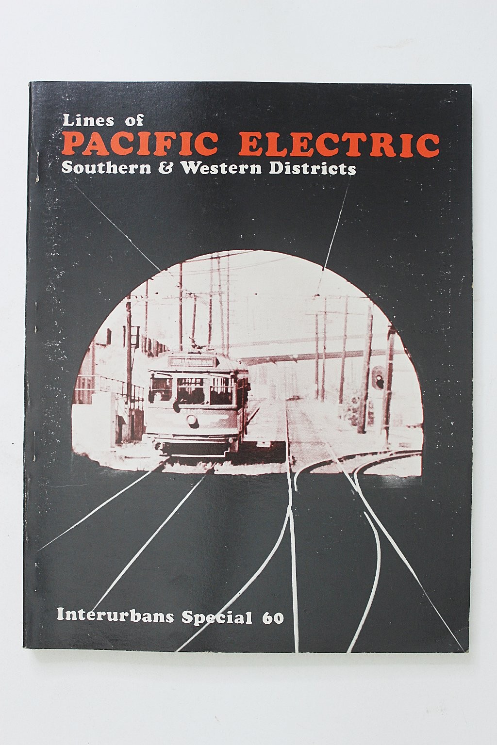Lines of Pacific Electric Southern & Western Districts Interurbans 1970
