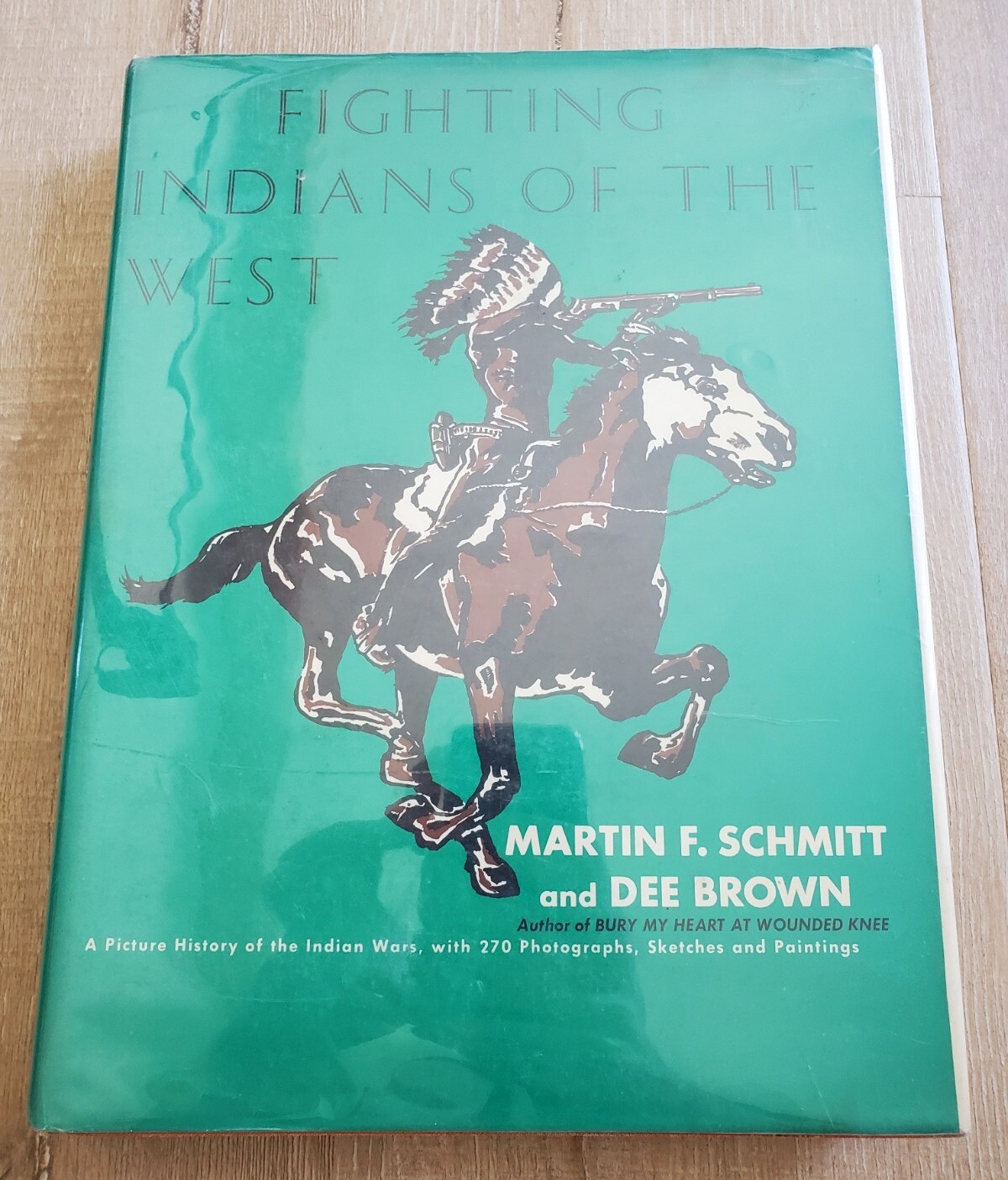 FIGHTING INDIANS OF THE WEST Martin F. Schmitt Dee Brown HCDJ Bonanza Books