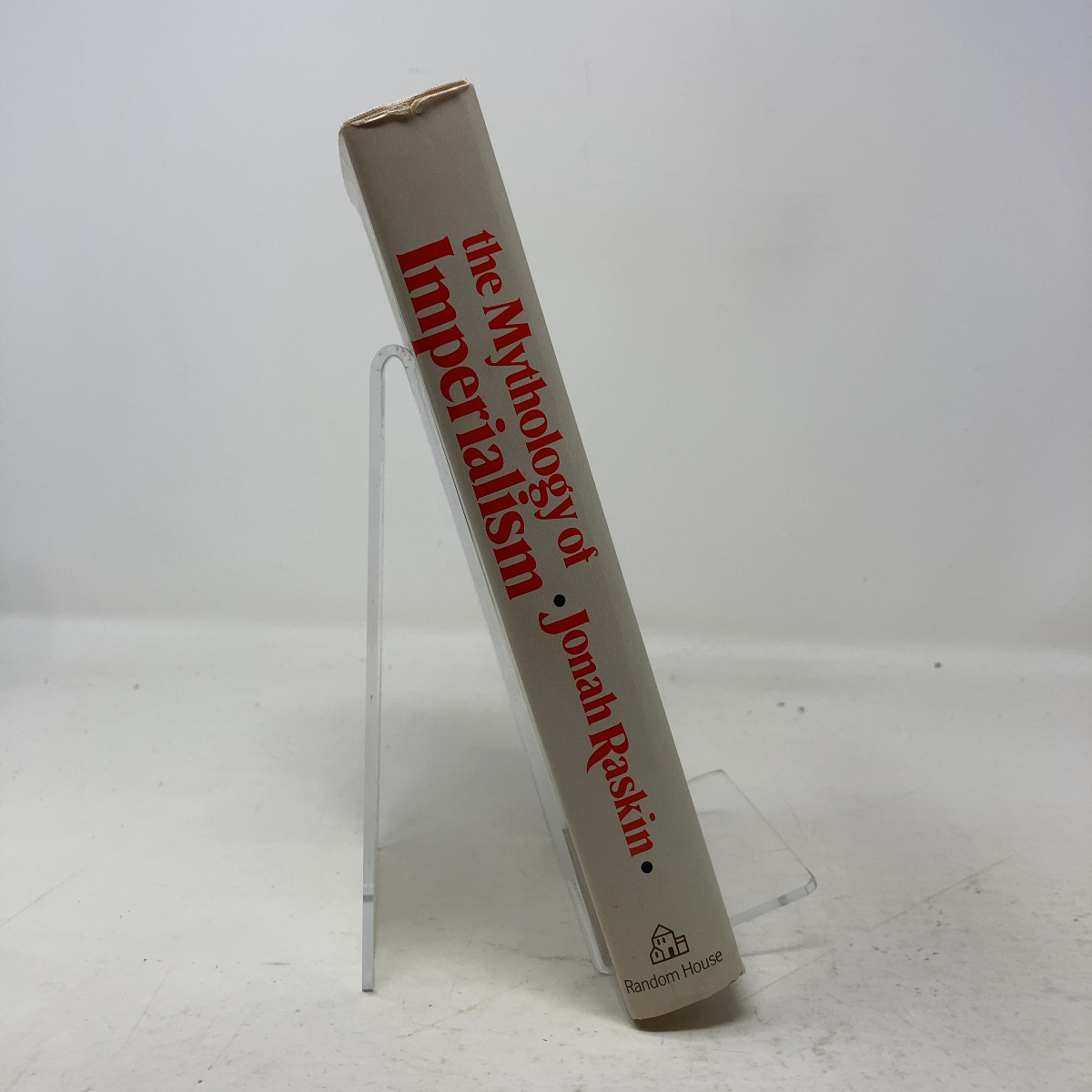 The Mythology of Imperialism by Jonah Raskin HC First Edition Very Good 1971