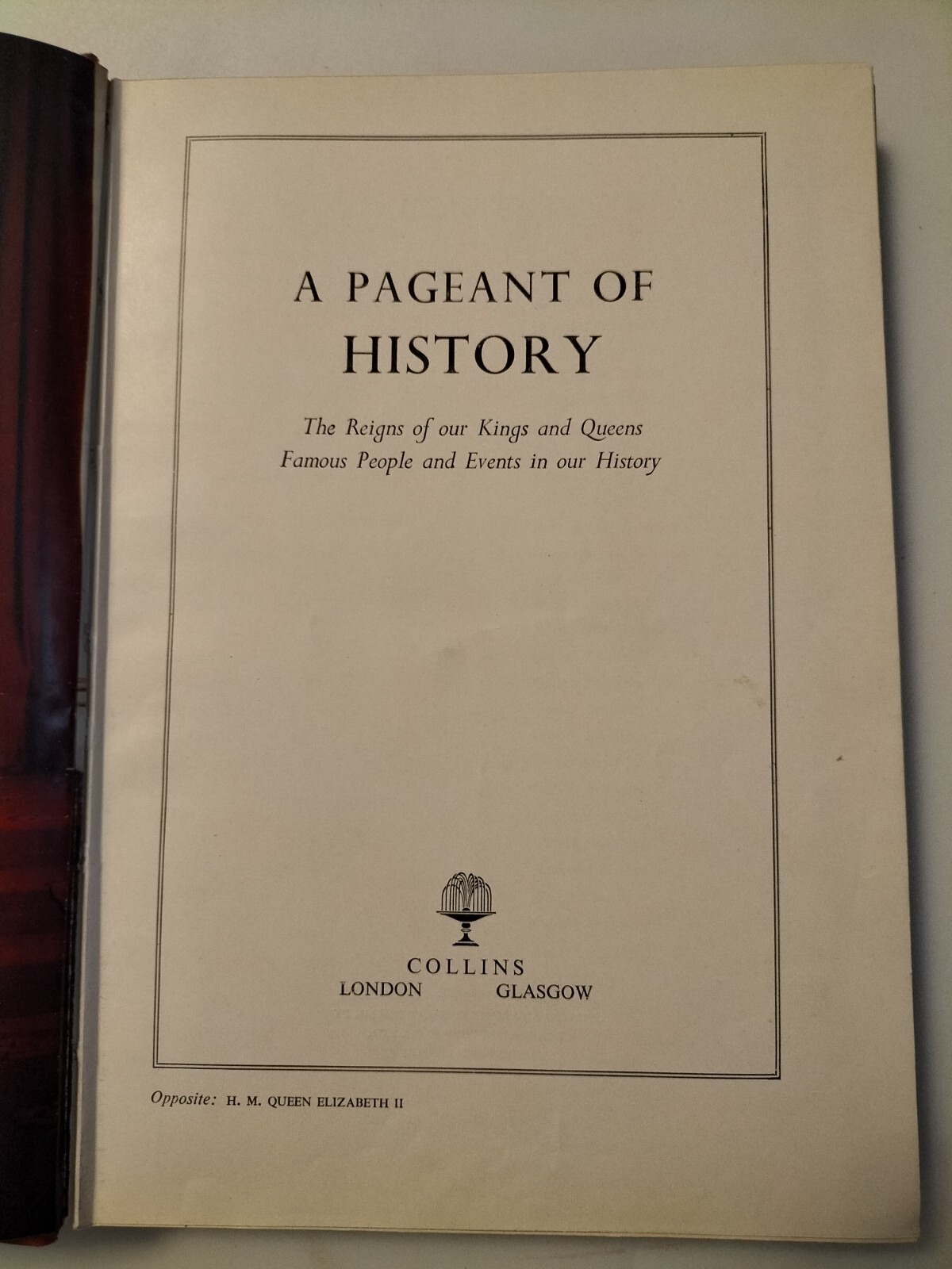 A Pageant Of History 1958 Hardback Wm. Collins Sons & Co. Ltd