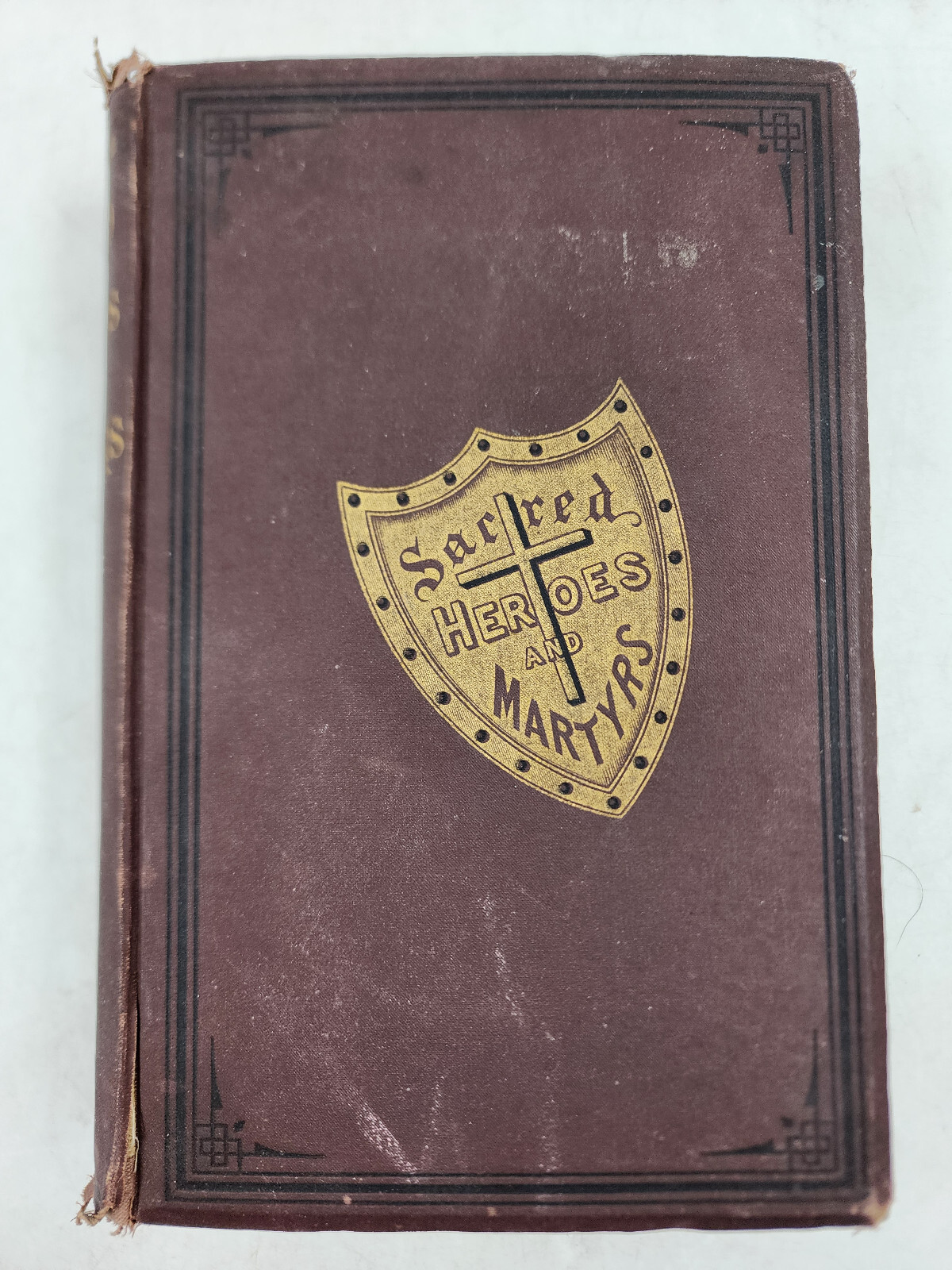 Sacred Heroes and Martyrs: Illustrious Men of the Bible J.T. Headley 1882 HC