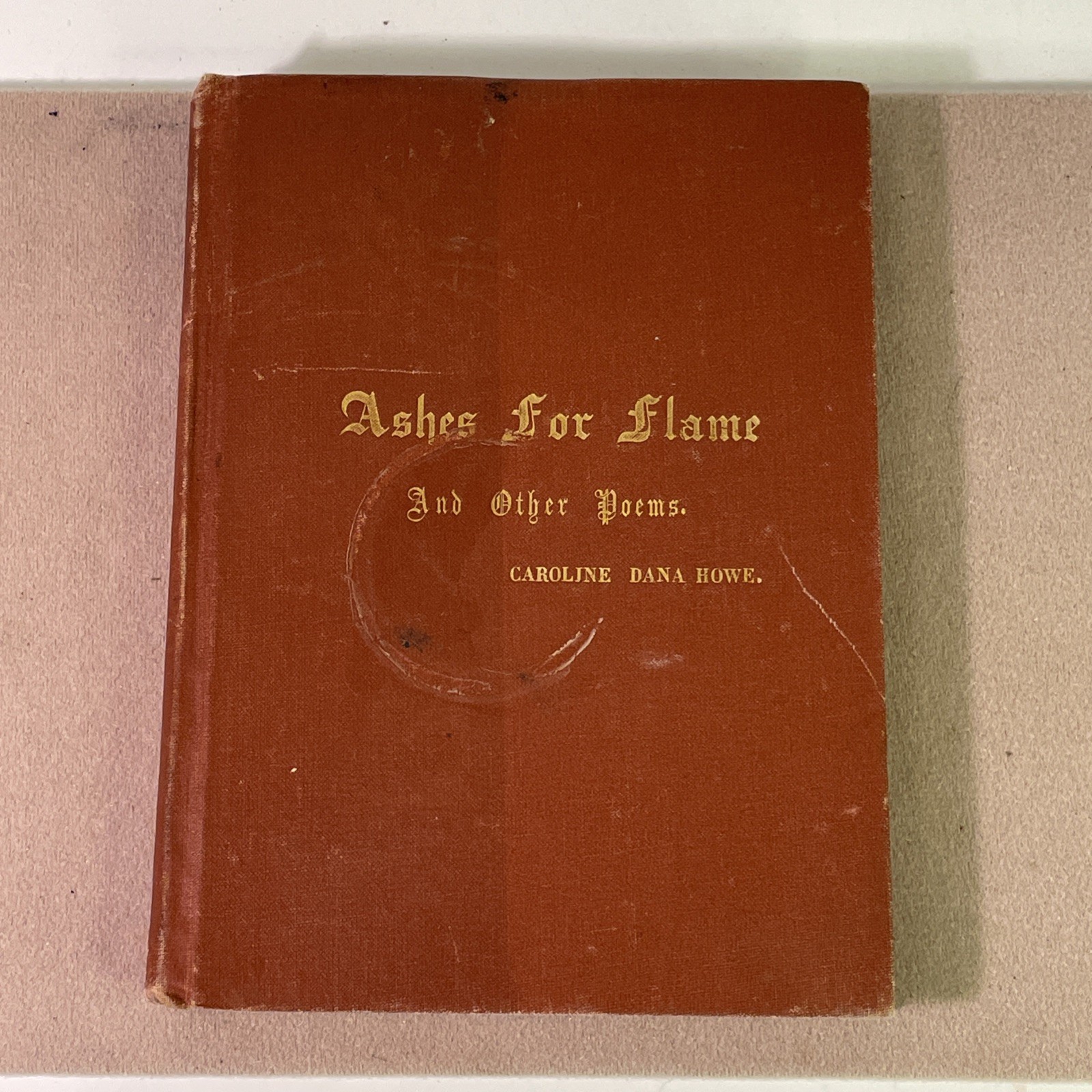 Ashes for Flame and other poems signed by author 1885, rare book of poetry Maine