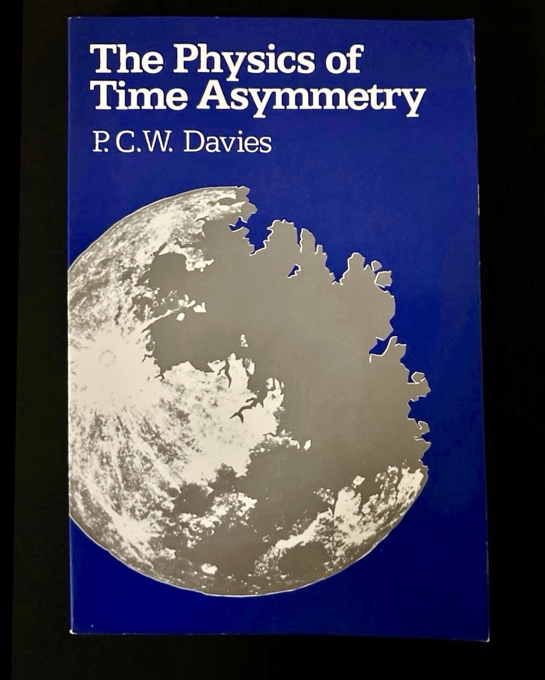 The Physics of Time Asymmetry – P.C.W. Davies 1977 1st PB VG UC Press Cosmology