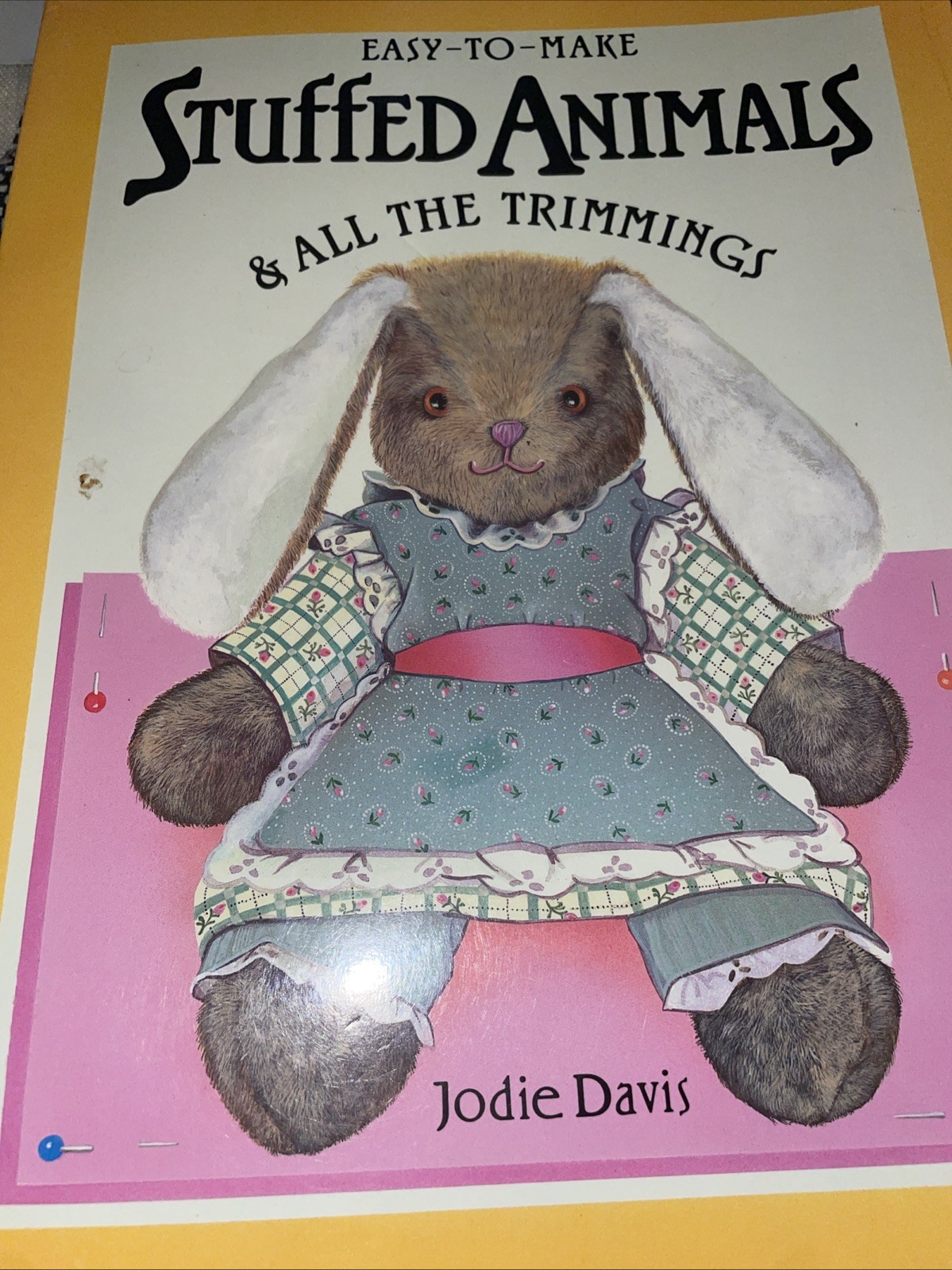 Vintage Easy-to-Make Stuffed Animals and All the Trimmings by Jodie Davis 1992