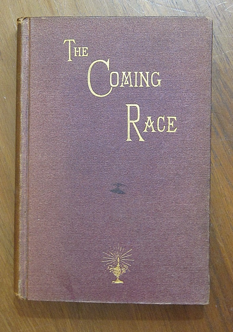 1871 The Coming Race; or The New Utopia ~ Edward Bulwer-Lytton ~ Occult Sci-Fi