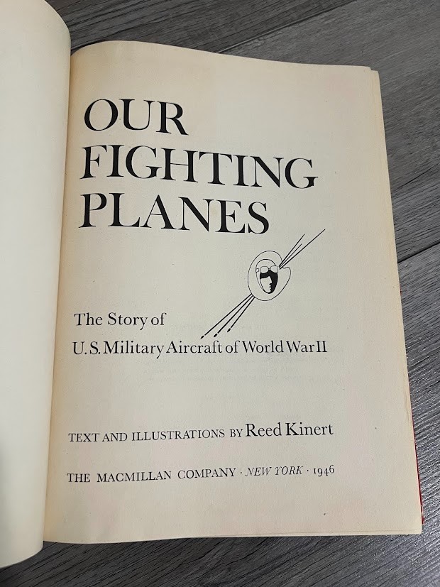 OUR FIGHTING PLANES The Story of US Military Aircraft of World War II USAF 1946