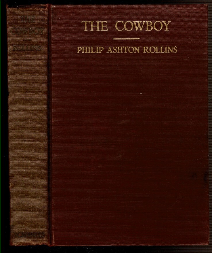 THE COWBOY by Rollins, Philip A. 1924 inscribed edition.