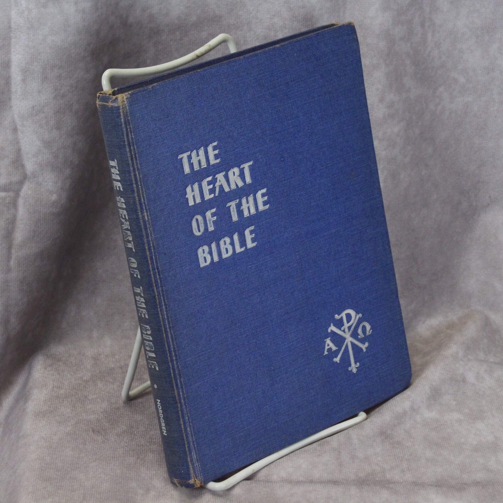 The Heart of the Bible by J Vincent Nordgren 1953 HC Religious Education