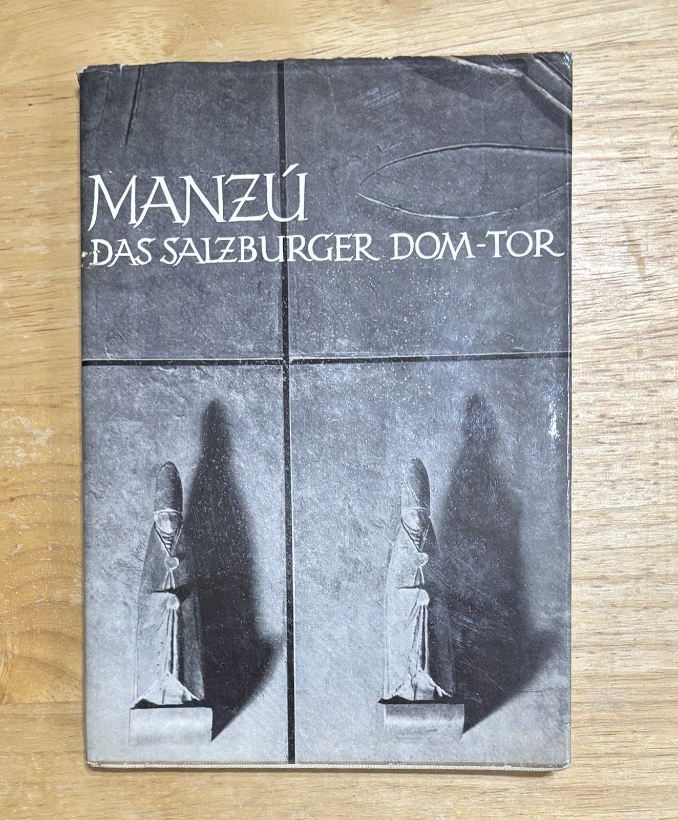 Giacomo Manzu: Das Salzburger Dom-tor Hard cover Book German Text / Gate of Love