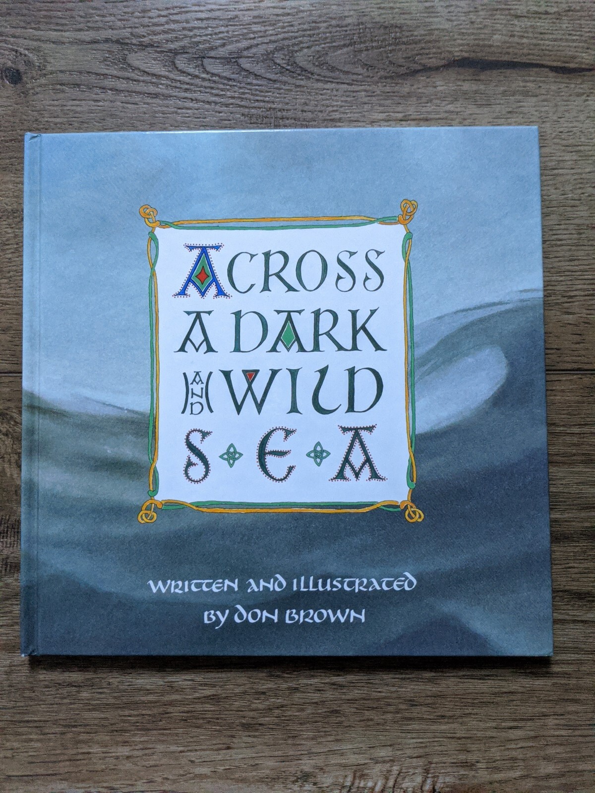 Across a Dark and Wild Sea (1st Ed) by Brown, Don Hardcore – Children