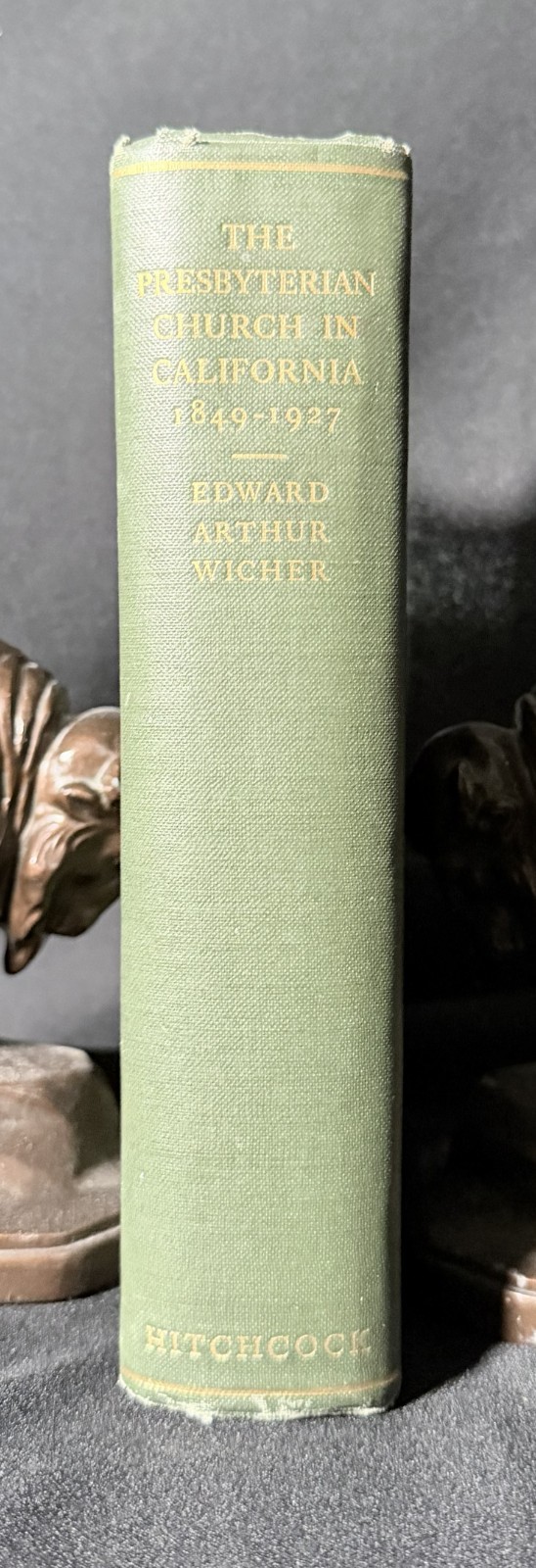 The Presbyterian Church in California 1849-1927 HC 1927 1st Ed – Edward A Wicher