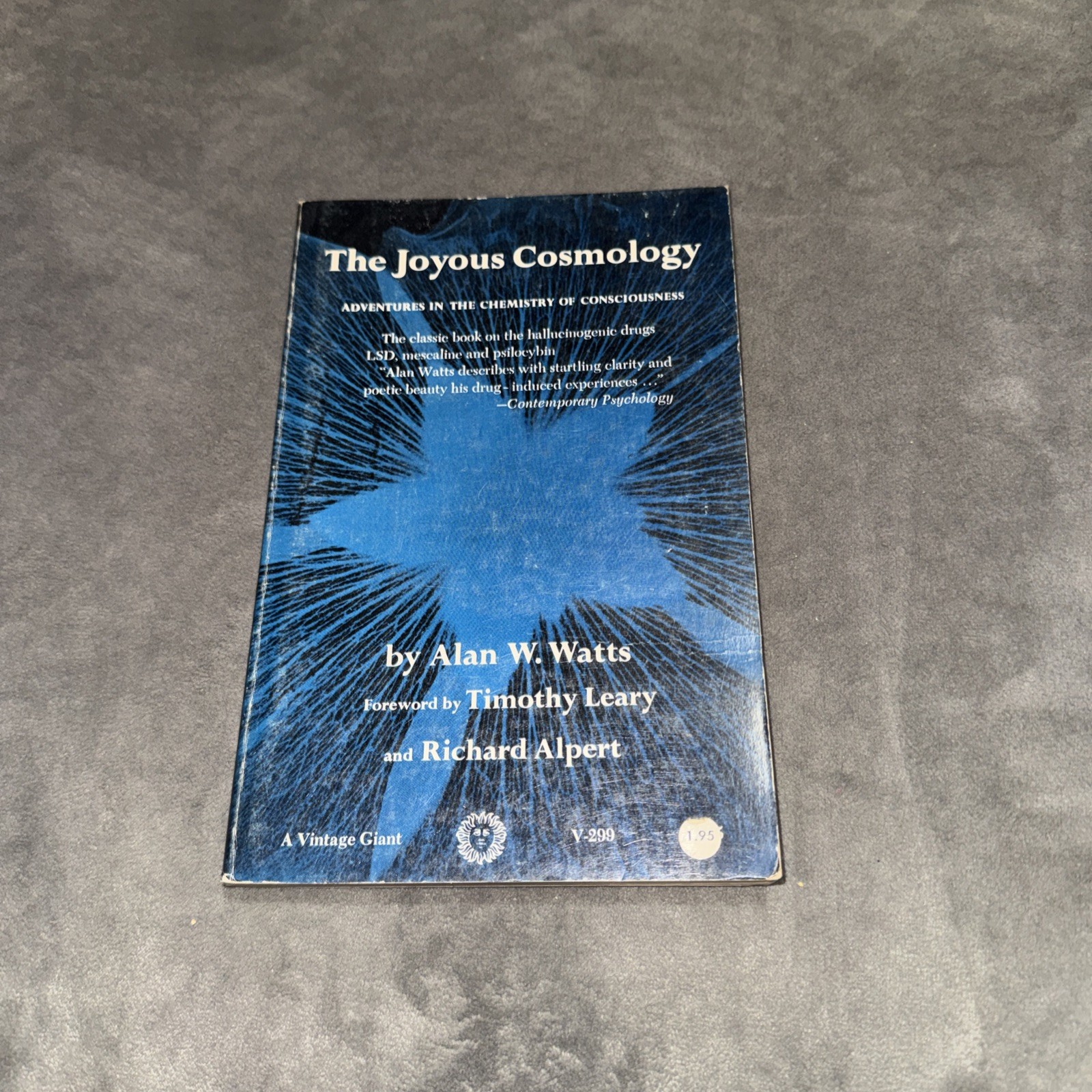 The Joyous Cosmology Adventures in The Chemistry of Consciousness by Watts 1962