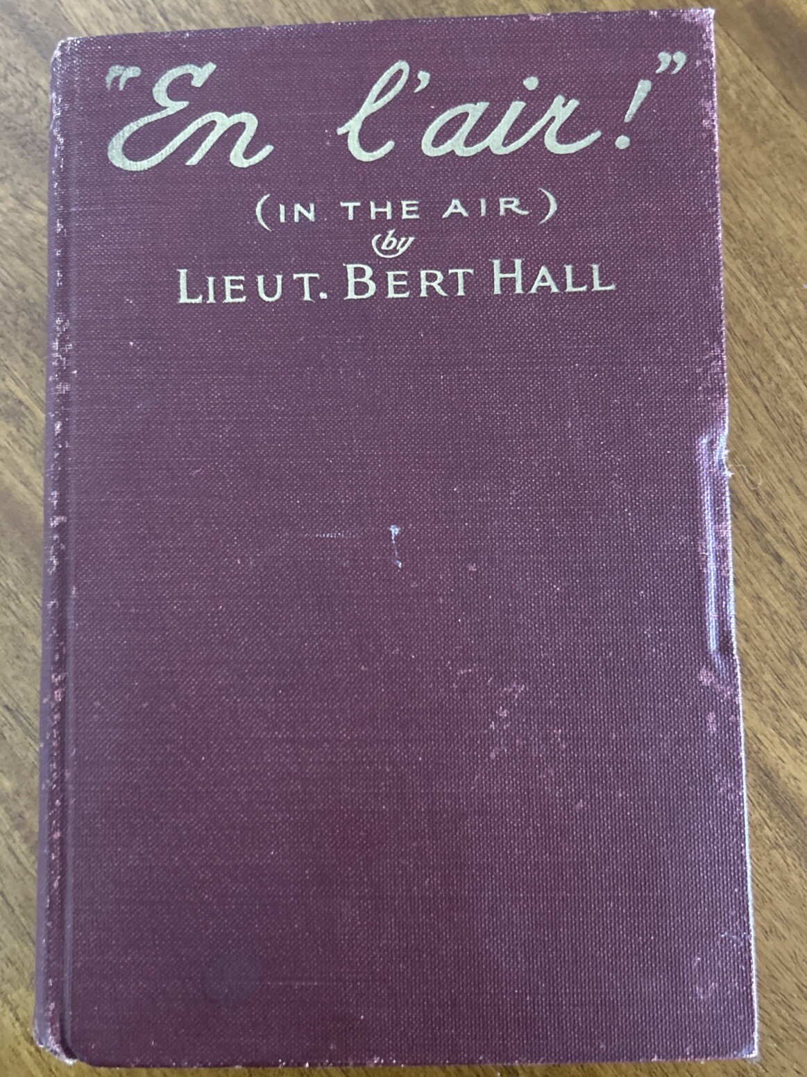 En l’air (IN THE AIR) – RARE Original 1st Ed. 1918 Classic by Lt. Bert Hall