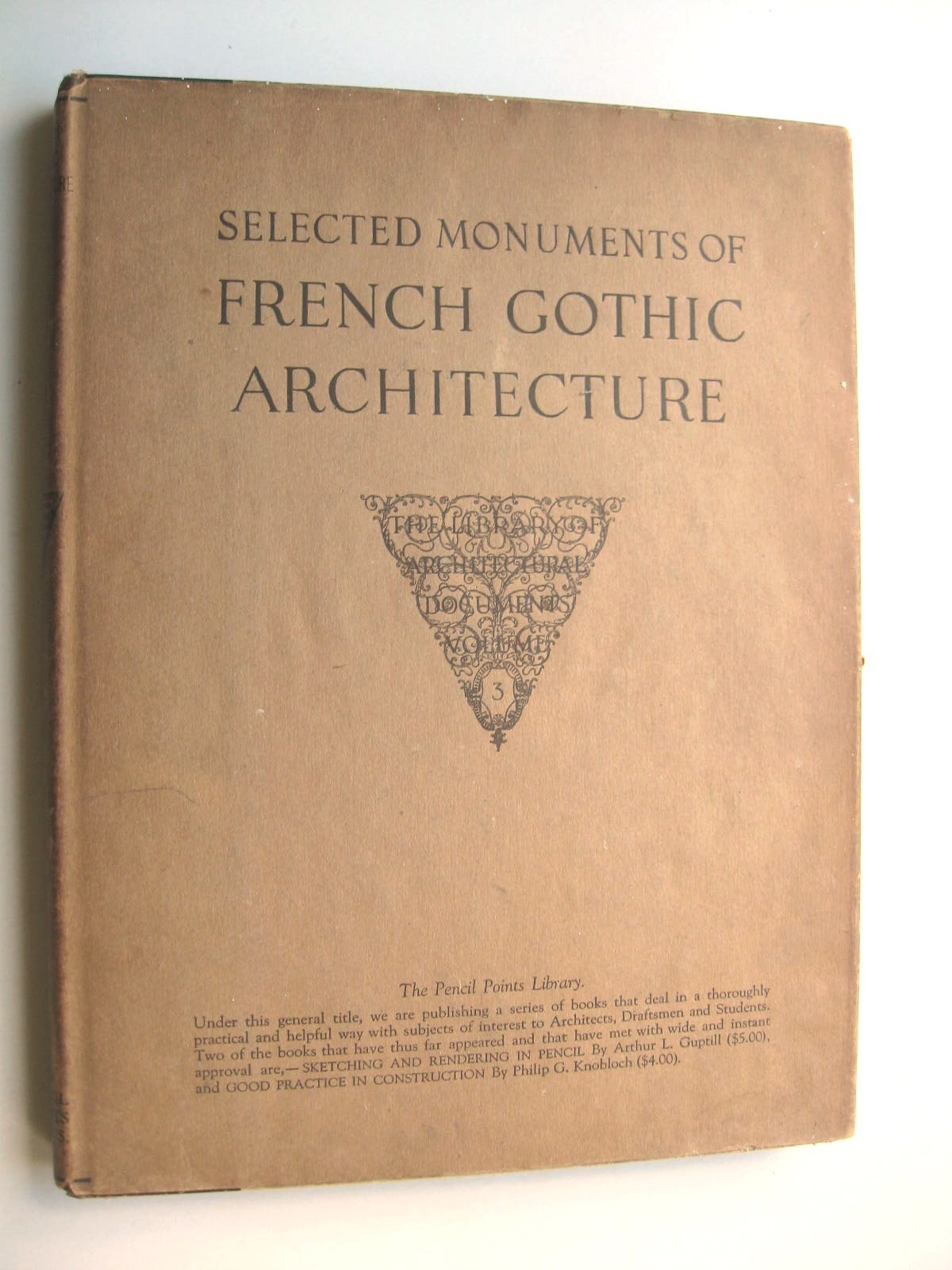 FRENCH GOTHIC ARCHITECTURE John Van Pelt 1924 Library Architectural Documents -C