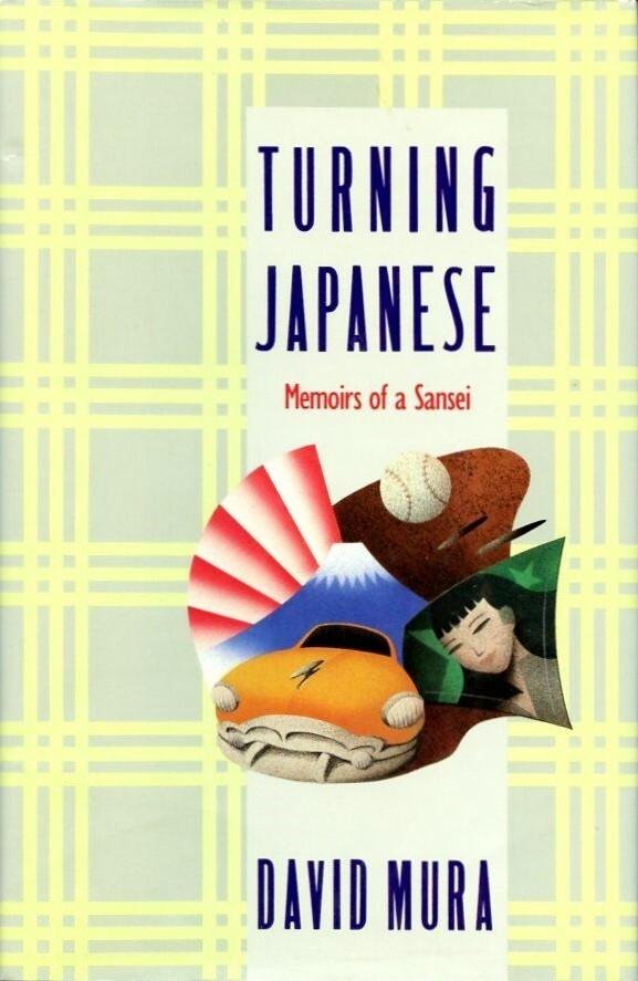 Turning Japanese by David Mura (Atlantic Monthly Press, 1990, Hardcover, Signed)