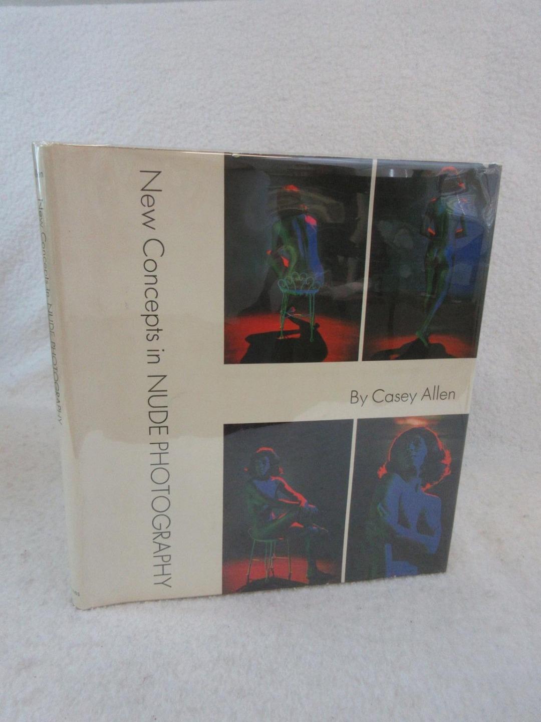 Casey Allen NEW CONCEPTS IN NUDE PHOTOGRAPHY A.S. Barnes and Co. c.1966 HC/DJ