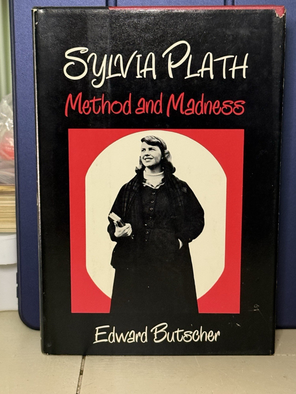 Edward BUTSCHER / Sylvia Plath Method and Madness 1st Edition 1976
