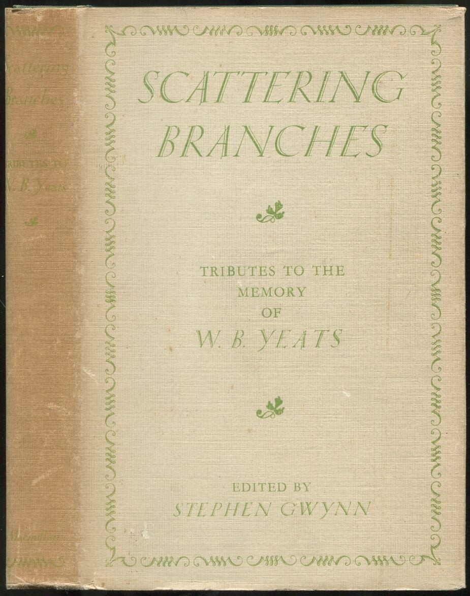 William Butler YEATS / Scattering Branches Tributes To The Memory of W.B 1st ed