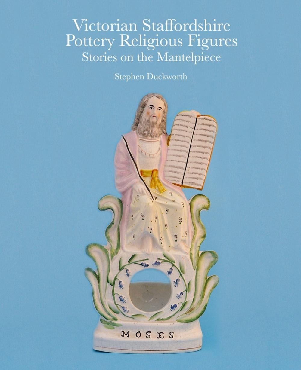 Victorian Staffordshire Pottery Religious Figures: Stories on the Mantelpiece by