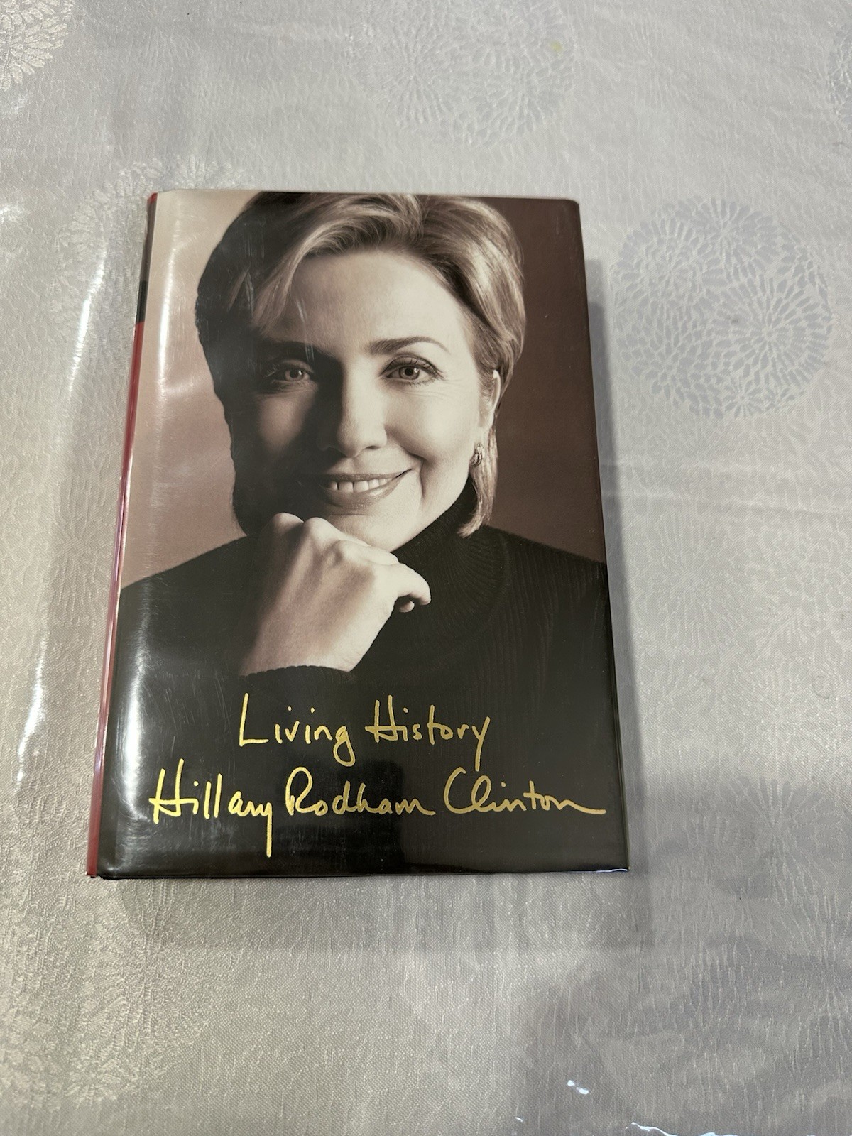 Living History Hillary Rodham Clinton SIGNED 1st Edition 2003 Hardcover DJ