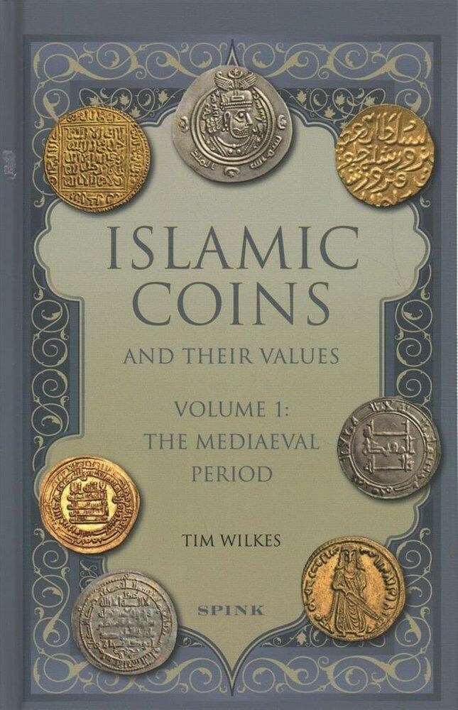 Islamic Coins and their Values Vol 1 The Mediaeval Period Color Collector Gift