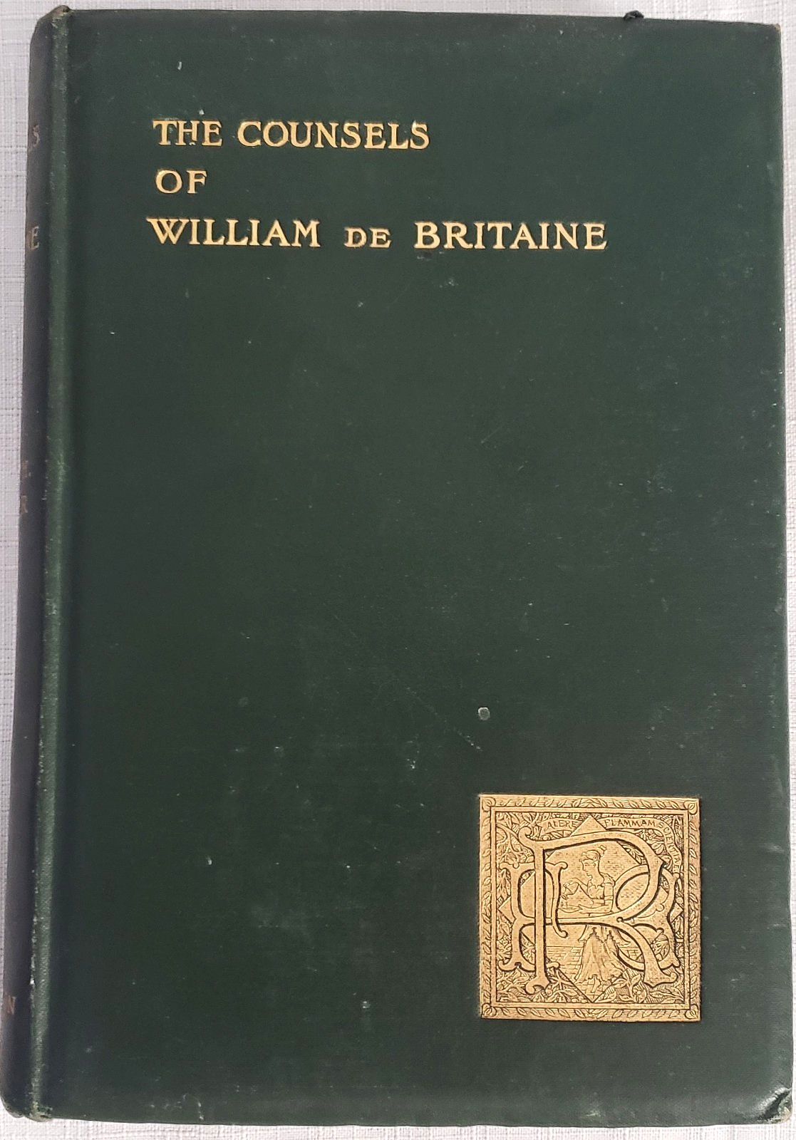 1897 Sturmer COUNSELS OF WILLIAM OF BRITAINE, Philosophy, 17th Century Moralist