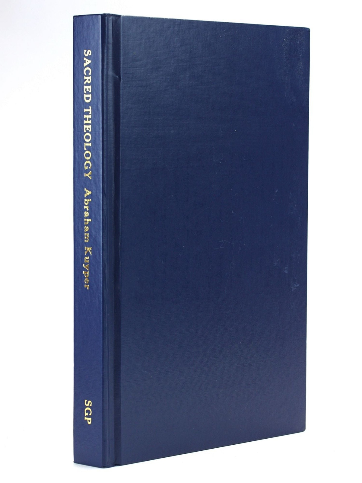 Abraham Kuyper / Sacred Theology 2001