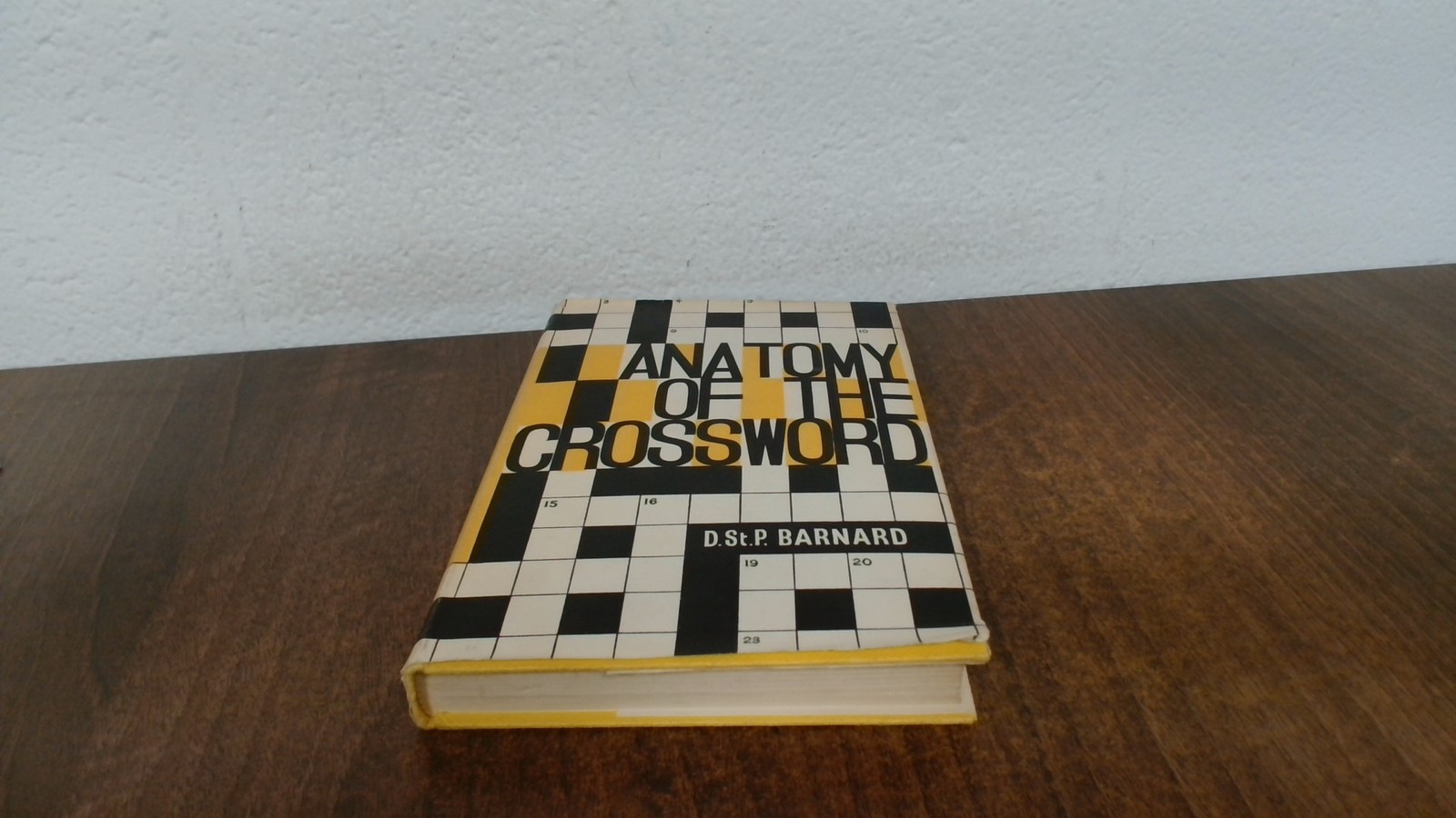 Anatomy Of The Crossword, D St.P. Barnard, G Bell And Sons Ltd, 1