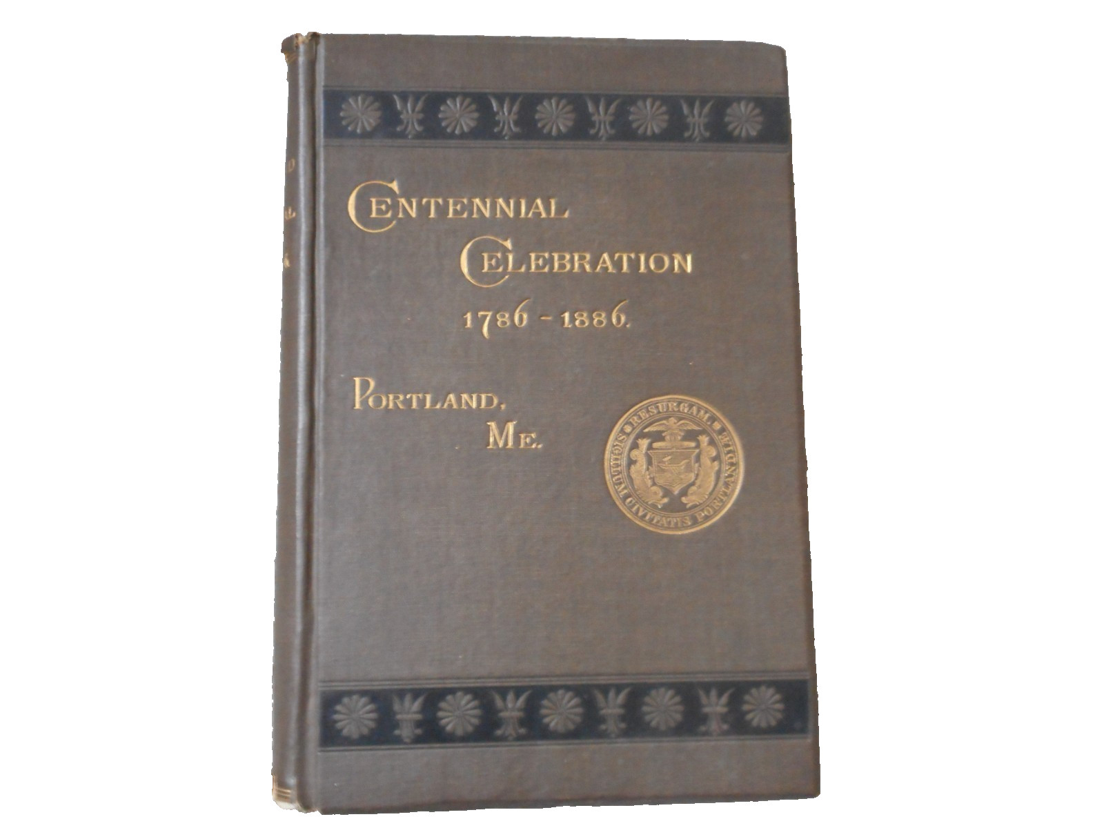 Centennial Celebration 1786-1886 Portland Maine Yhe Municipal Celebration Illus