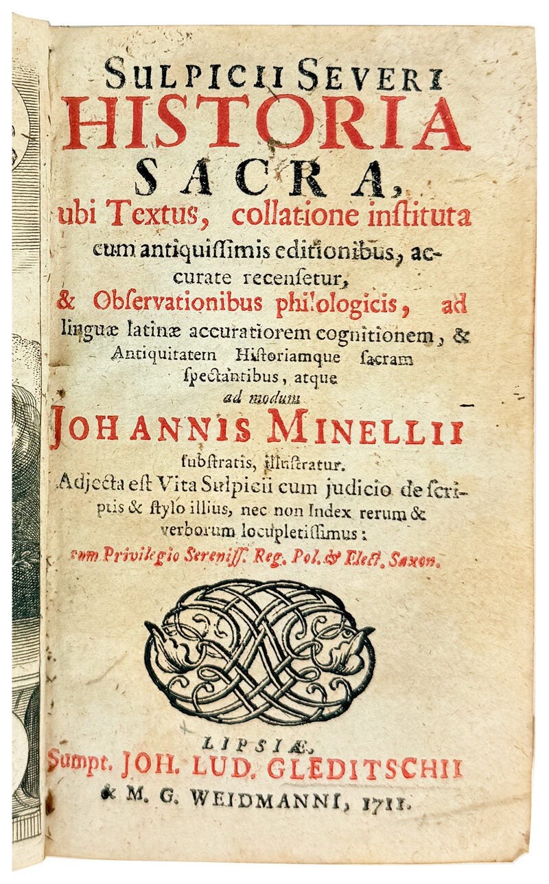 Sulpicius Severus / Sulpicii Severi Historia Sacra ubi Textus / Leipzig, 1711