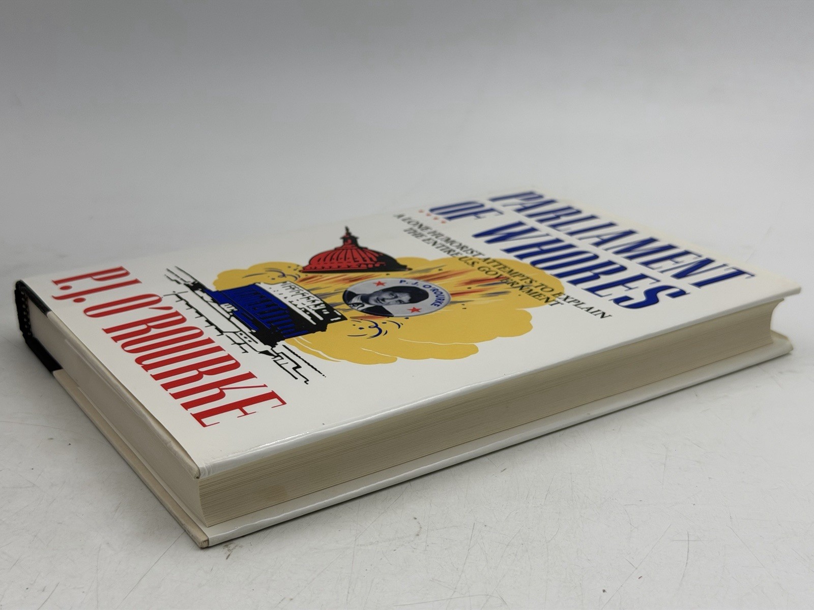 P. J. O’ROURKE – Signed 1st Ed – PARLIAMENT OF WHORES – Goverment, Humor Classic