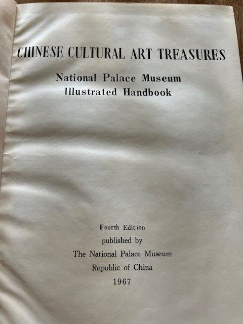Chinese Cultural Art Treasures by National Palace Museum Illustrated Handbook