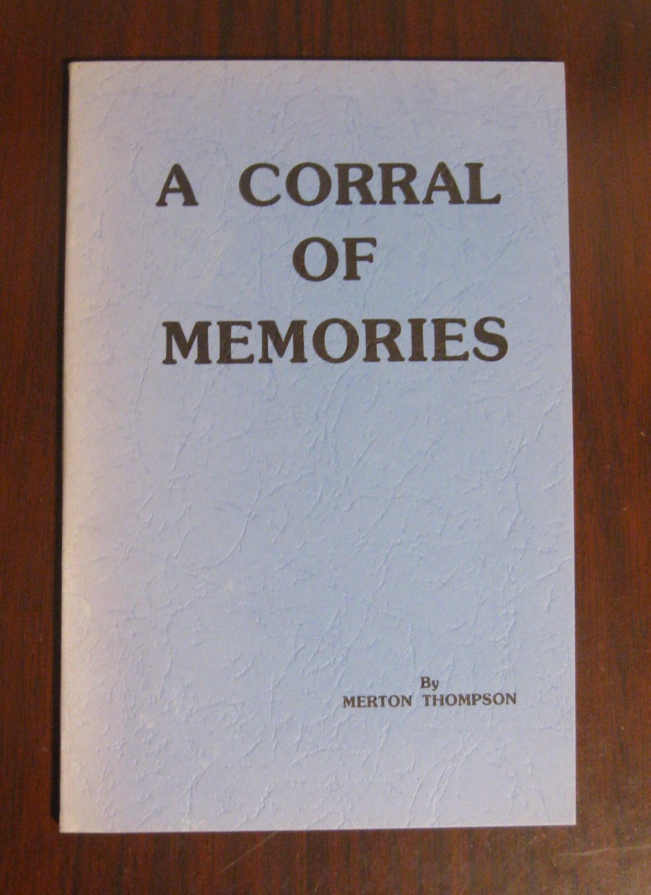 A Corral of Memories by Merton Thompson Seneca Nebraska Pioneer Stories Signed