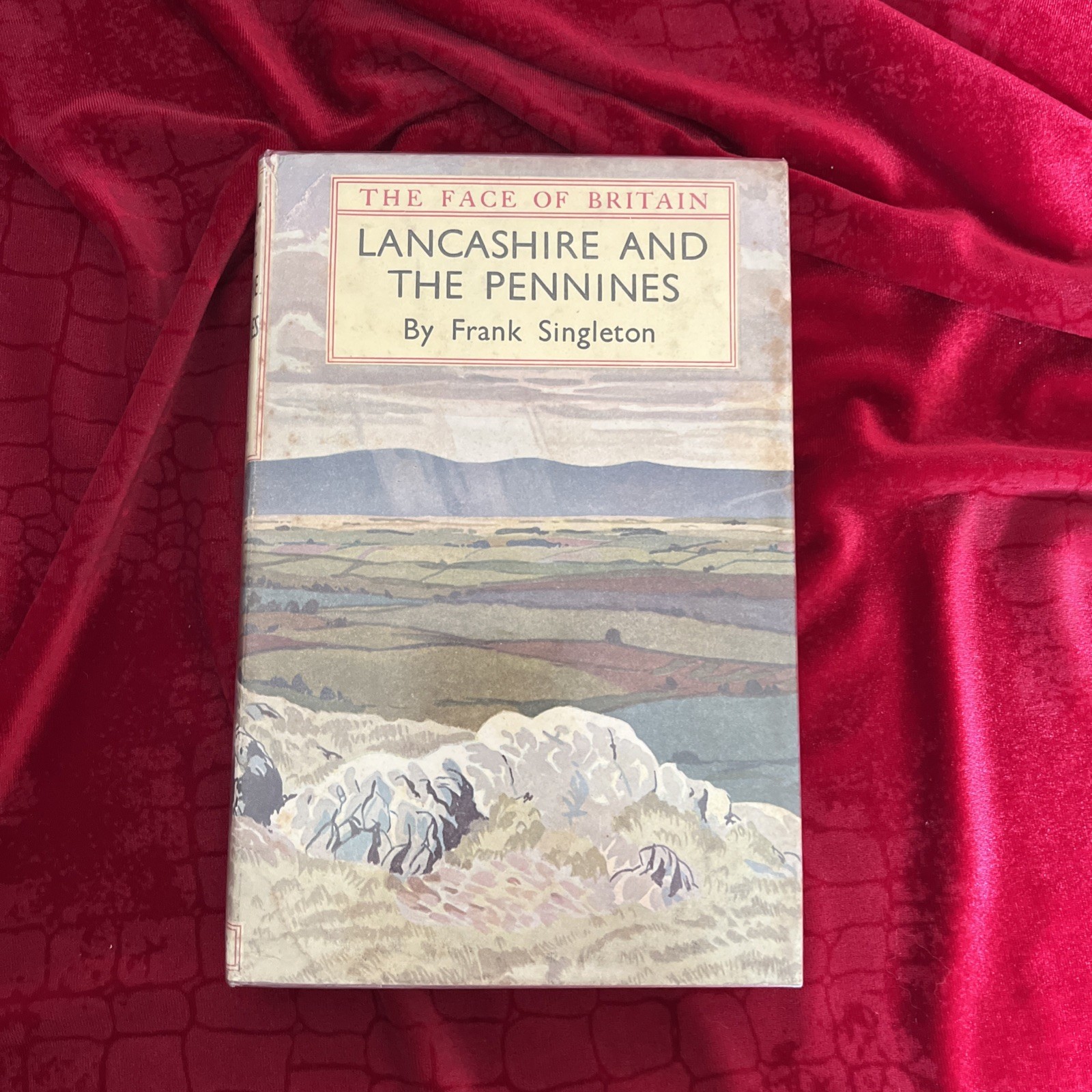 Lancashire and the Pennines; by Frank Singleton Brian Cook B T Batsford 1952 1st