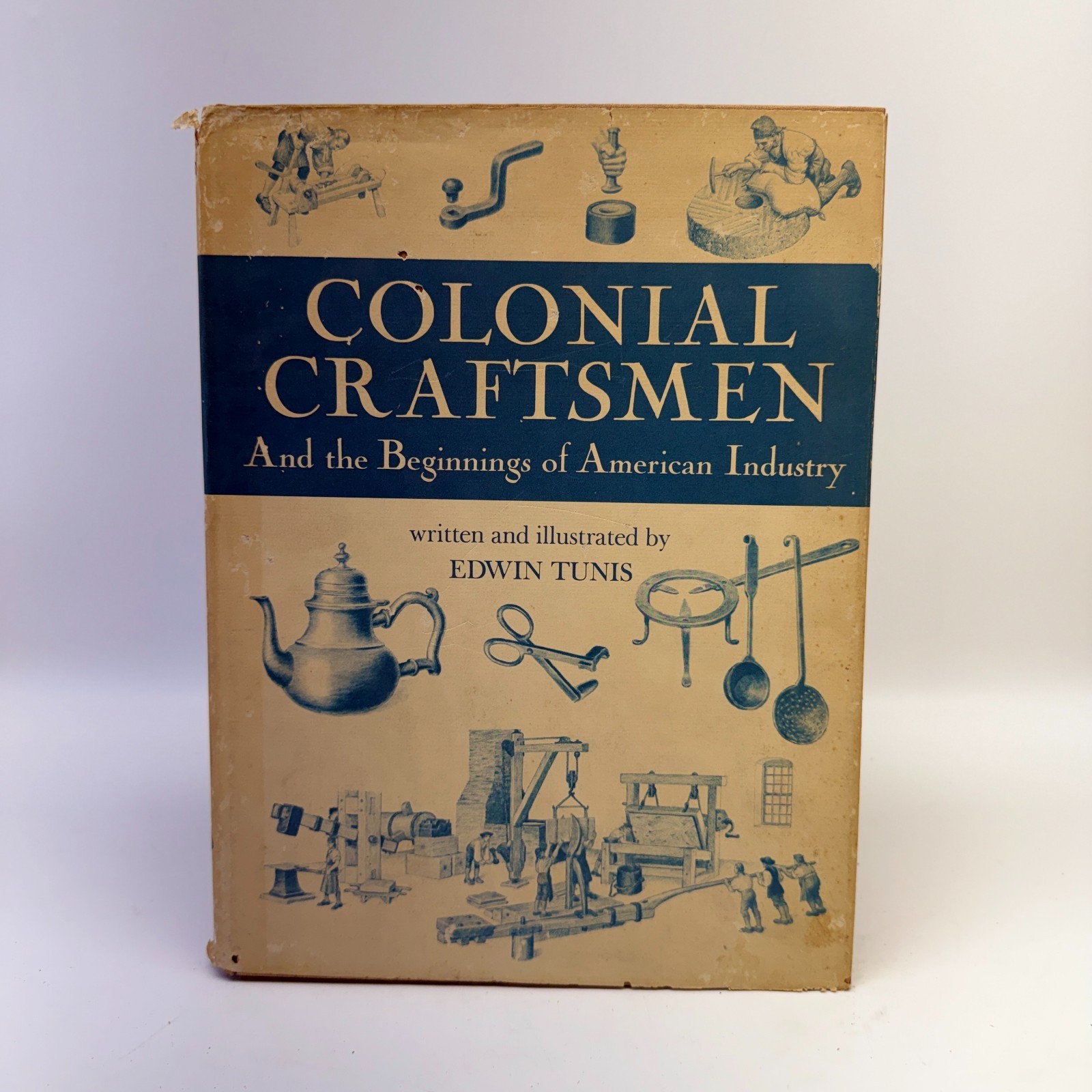 Colonial Craftsmen Beginnings American Industry Edwin Tunis 1965 Hardcover DJ