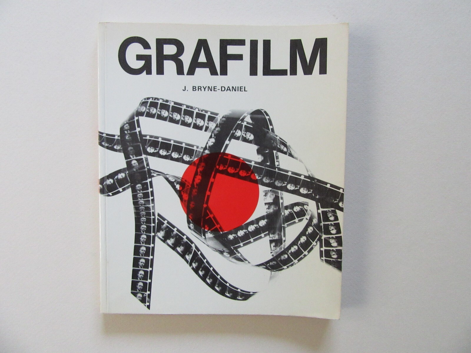 Grafilm by J. Bryne-Daniel – Multi-Media in Film – Van Nostrand Reinhold, 1970