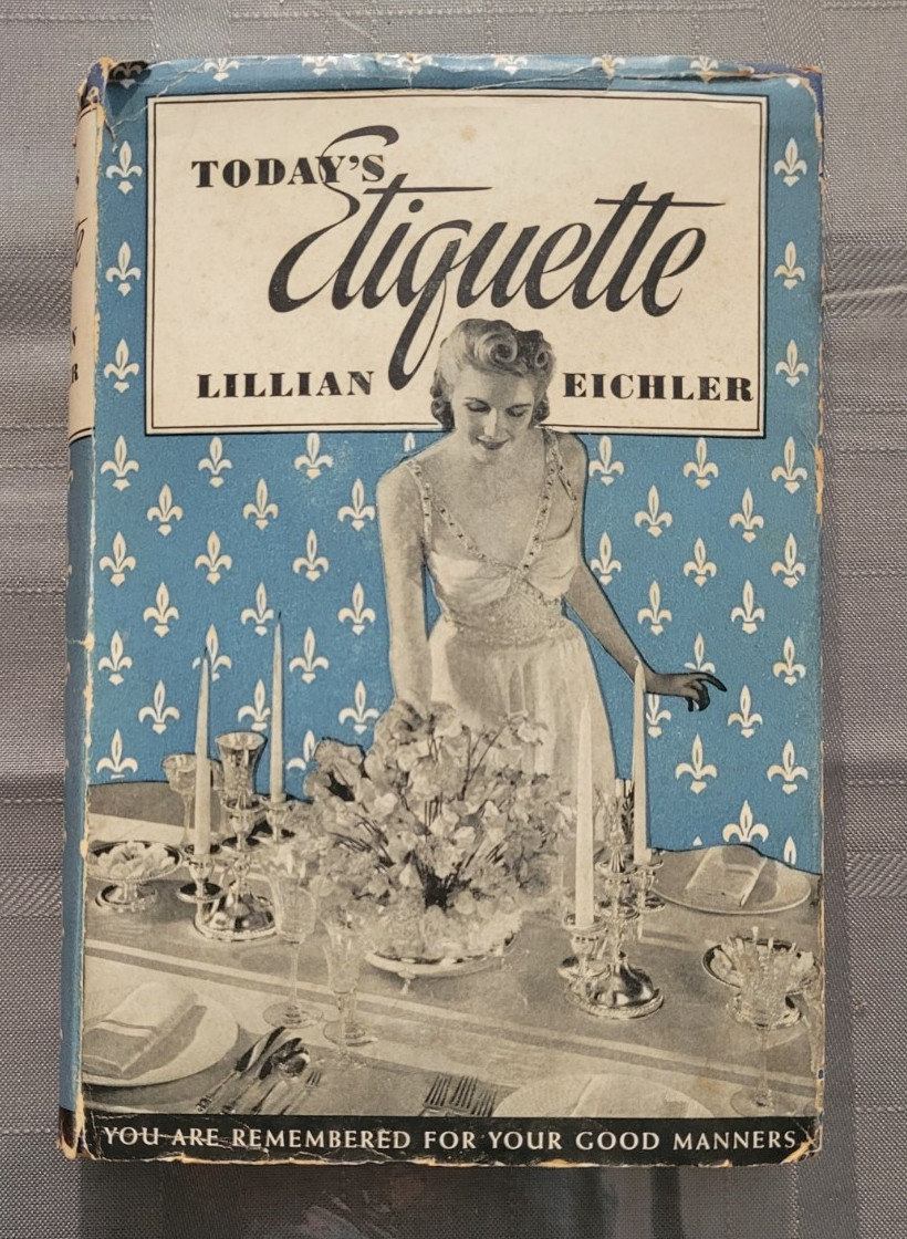 1941 TODAY’S ETIQUETTE Lillian Eichler SOCIAL RULE WEDDING DINNER DRESS CHILDREN