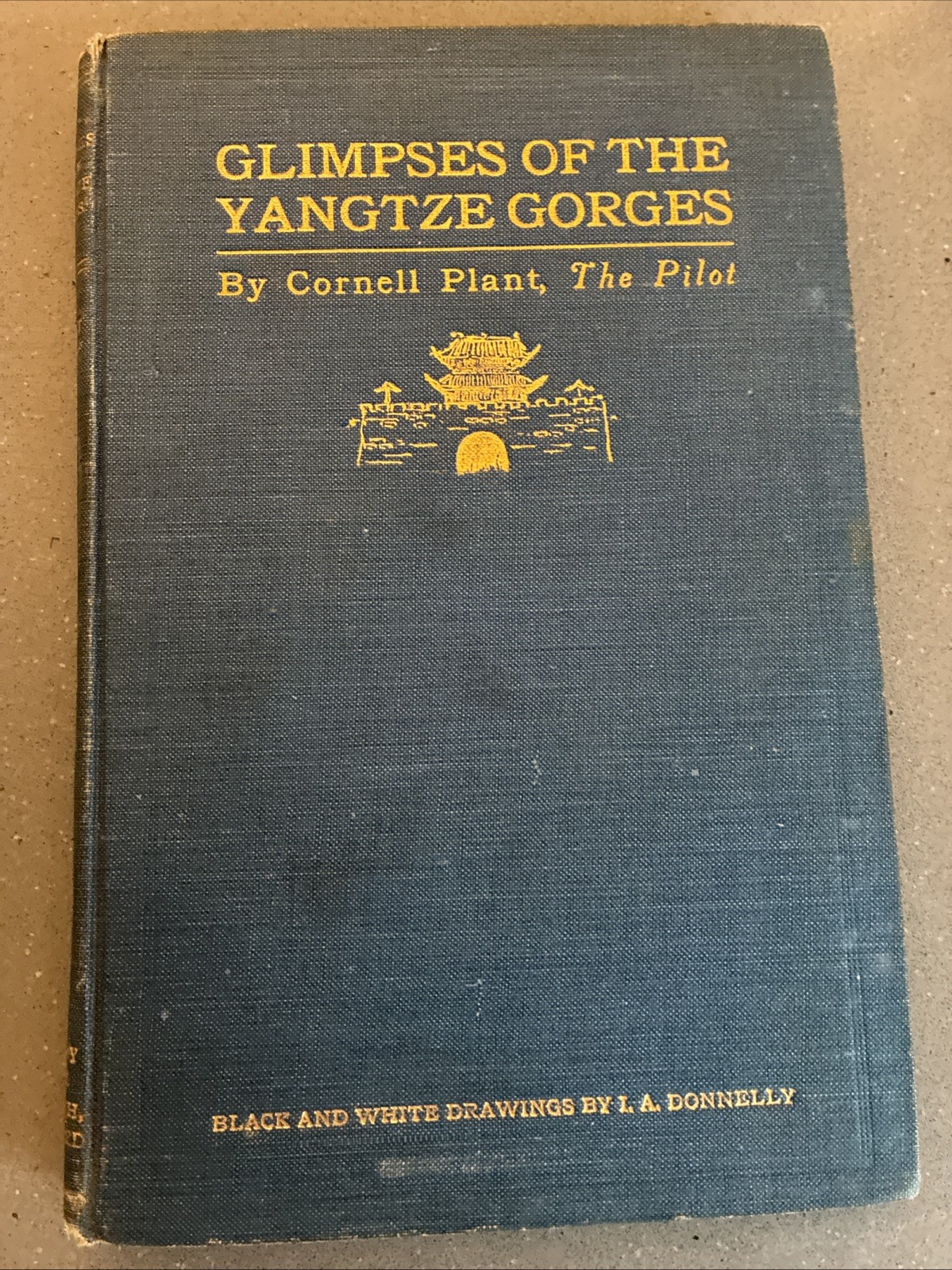 1921 Glimpses of the Yangtze Gorges Cornell Plant Ivon A Donnelly First Ed.