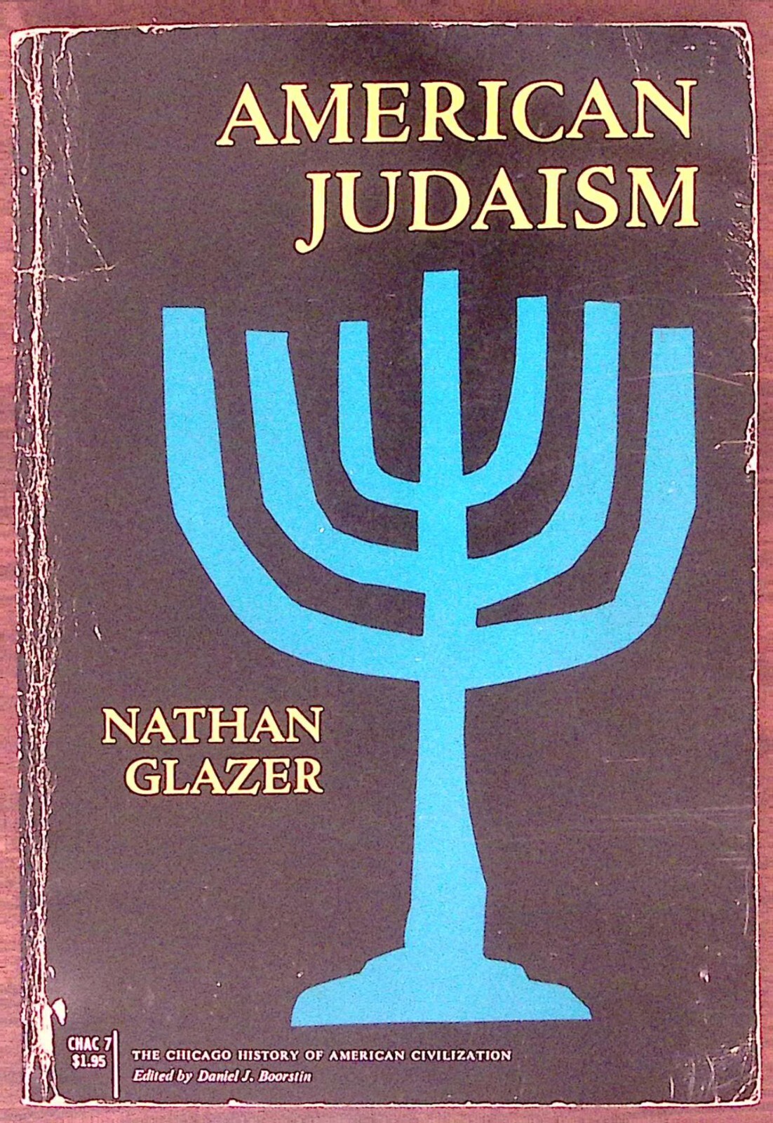 1967 AMERICAN JUDAISM BY NATHAN GLAZER UIVERSITY OF CHICAGO PRESS B1421