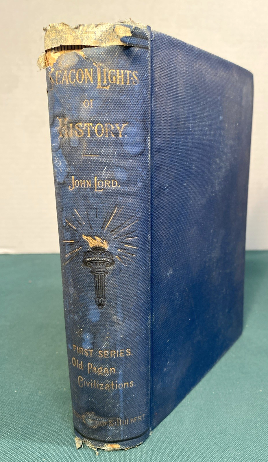 1888 ~ BEACON LIGHTS OF HISTORY: Old Pagan Civilizations by John Lord ~Hardcover