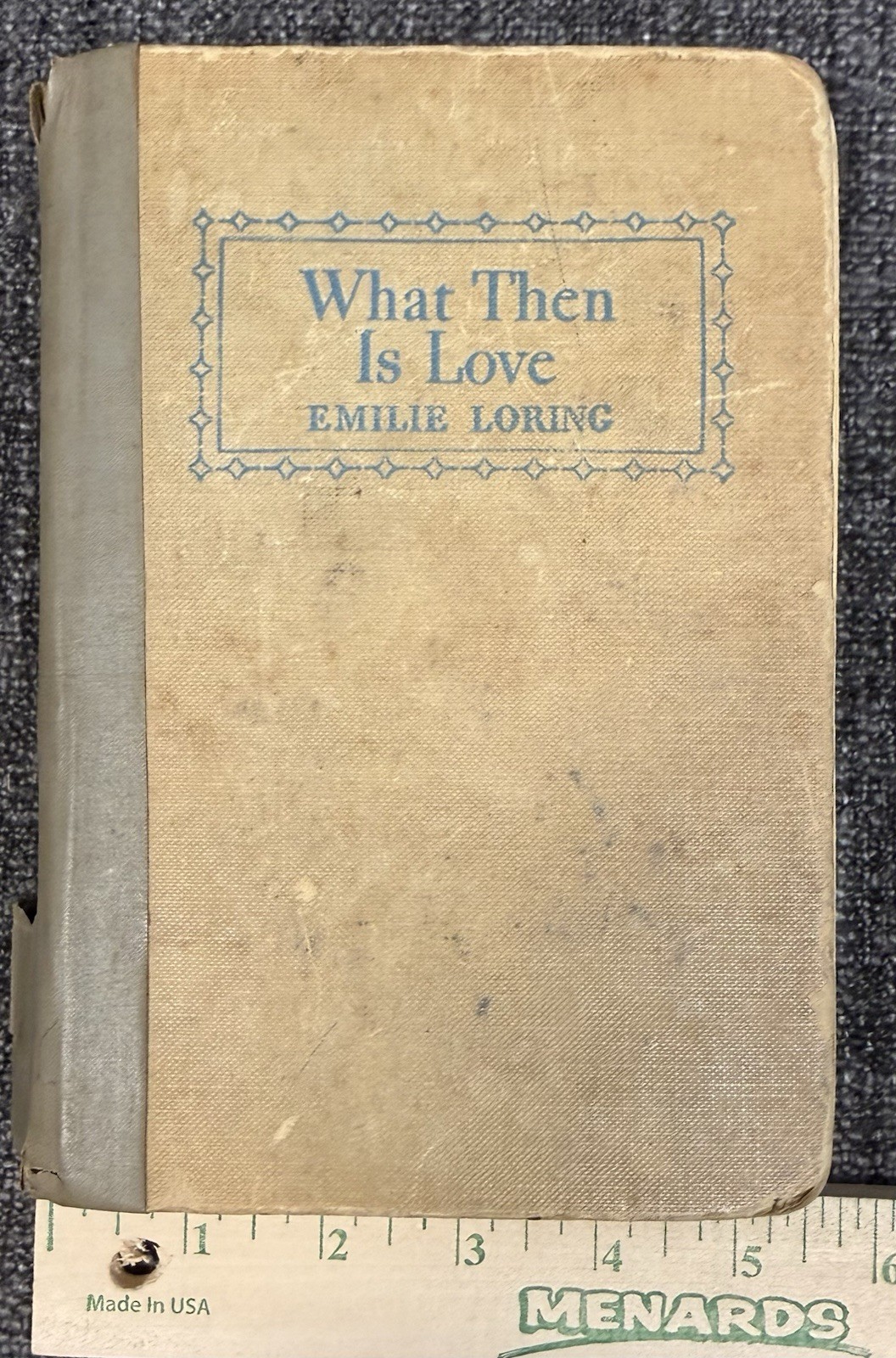 1956 What Then Is Love Emilie Loring First Edition HC Romance Ex Library