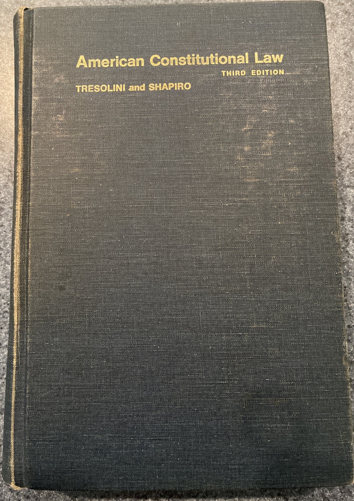 American Constitutional Law, Third Edition, Tresolini And Shapiro
