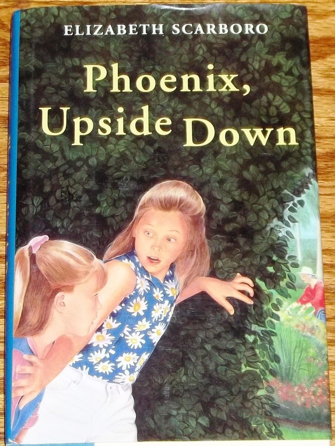 Elizabeth Scarboro / PHOENIX UPSIDE DOWN 1st Edition 1996